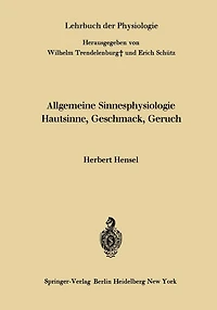Allgemeine Sinnesphysiologie Hautsinne, Geschmack, Geruch