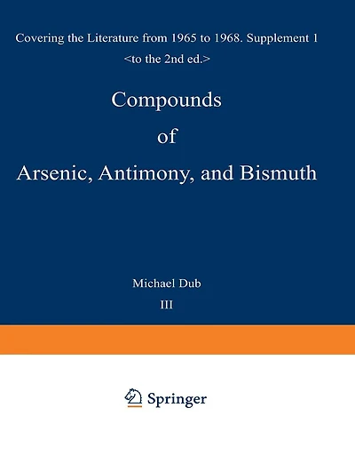 Compounds of Arsenic, Antimony, and Bismuth: First Supplement Covering the Literature from 1965 to 1968