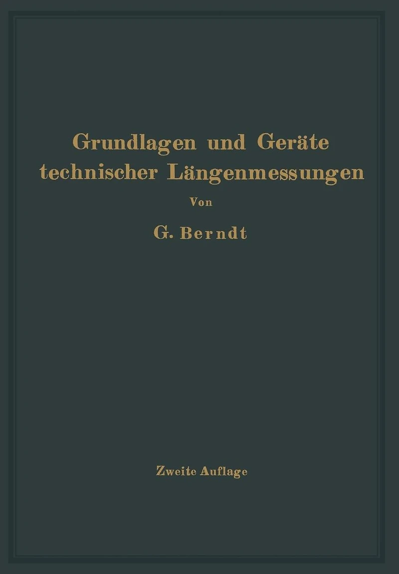 Grundlagen und Geräte technischer Längenmessungen