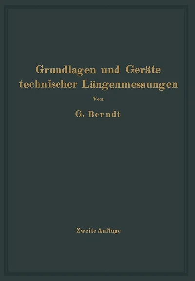Grundlagen und Geräte technischer Längenmessungen