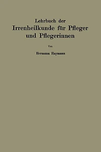 Lehrbuch der Irrenheilkunde für Pfleger und Pflegerinnen
