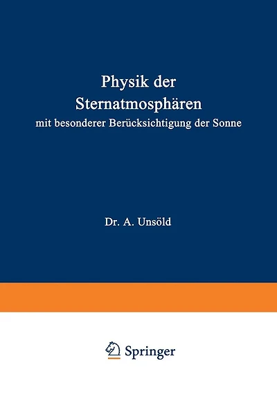 Physik der Sternatmosphären: Mit besonderer Berücksichtigung der Sonne