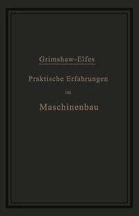 Praktische Erfahrungen im Maschinenbau in Werkstatt und Betrieb