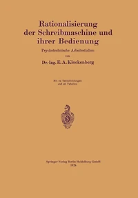 Rationalisierung der Schreibmaschine und ihrer Bedienung: Psychotechnische Arbeitsstudien