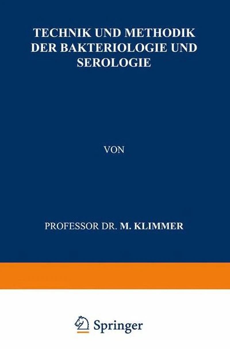Technik und Methodik der Bakteriologie Serologie