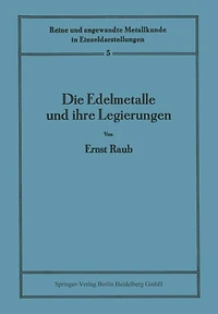 Die Edelmetalle und ihre Legierungen