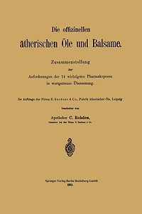 Die offizinellen ätherischen Öle und Balsame: Zusammenstellung der Anforderungen der 14 wichtigsten Pharmakopoeen in wortgetreuer Übersetzung