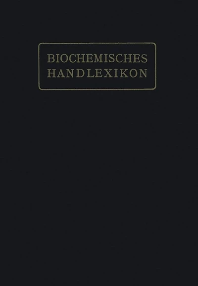 Biochemisches Handlexikon: I. Band, 2. Hälfte