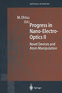 Progress Nano-Electro-Optics II: Novel Devices and Atom Manipulation