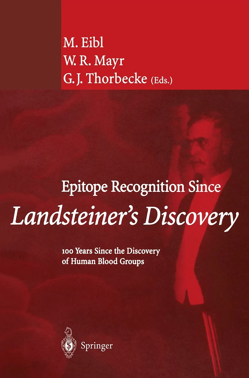 Epitope Recognition Since Landsteiner's Discovery: 100 Years the Discovery of Human Blood Groups