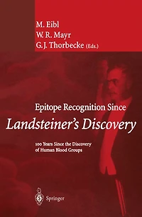 Epitope Recognition Since Landsteiner's Discovery: 100 Years the Discovery of Human Blood Groups