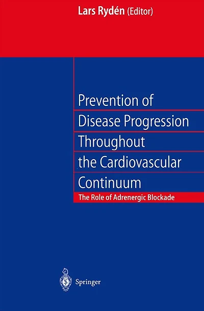 Prevention of Disease Progression Throughout the Cardiovascular Continuum: The Role of Adrenergic ?-blockade