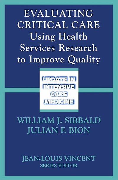 Evaluating Critical Care: Using Health Services Research to Improve Quality