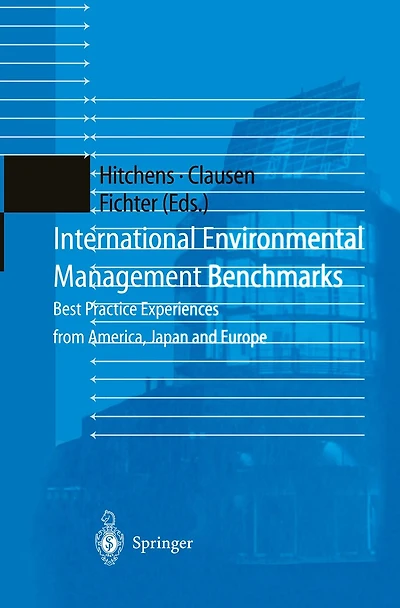 International Environmental Management Benchmarks: Best Practice Experiences from America, Japan and Europe