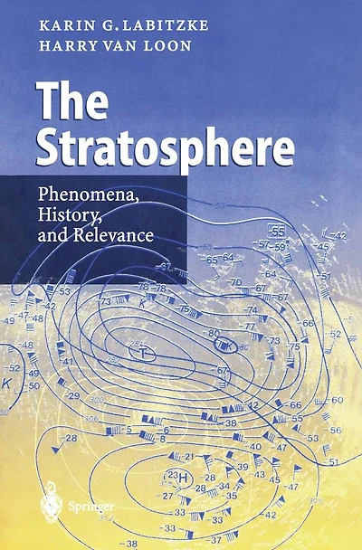 The Stratosphere: Phenomena, History, and Relevance