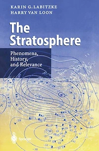 The Stratosphere: Phenomena, History, and Relevance
