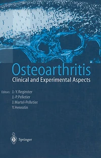 Osteoarthritis: Clinical and Experimental Aspects