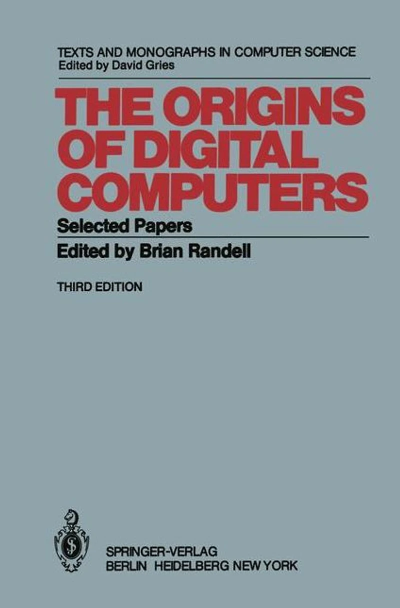 The Origins of Digital Computers: Selected Papers