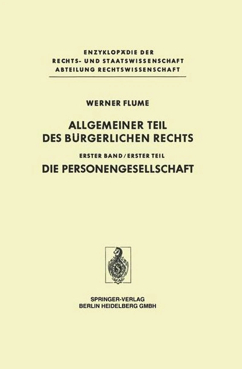 Allgemeiner Teil des Bürgerlichen Rechts: Erster Die Personengesellschaft