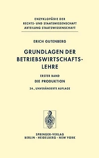 Grundlagen der Betriebswirtschaftslehre: Die Produktion