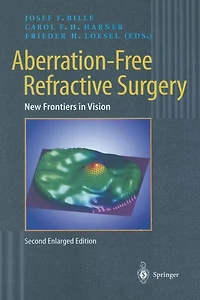 Aberration-Free Refractive Surgery: New Frontiers Vision