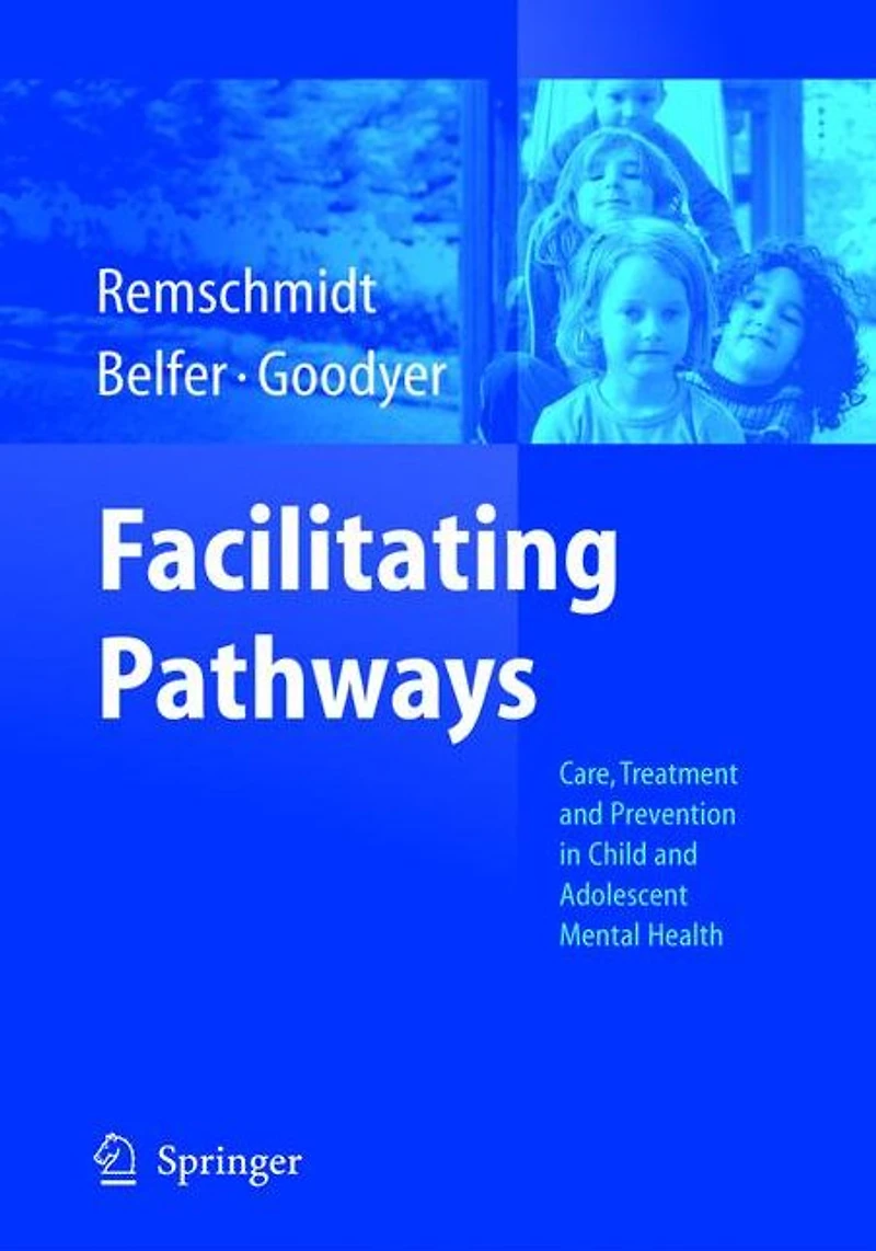 Facilitating Pathways: Care, Treatment and Prevention Child Adolescent Mental Health