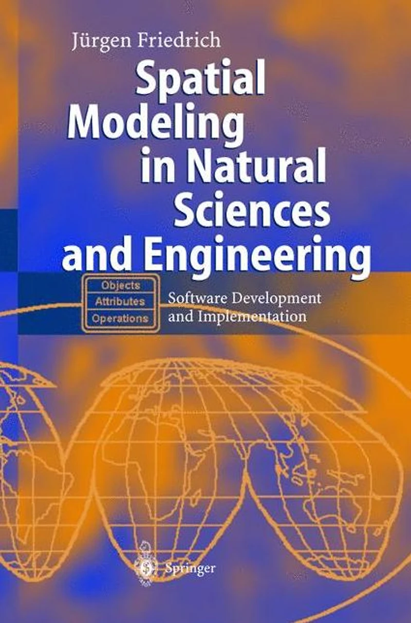 Spatial Modeling Natural Sciences and Engineering: Software Development Implementation