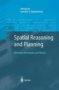 Spatial Reasoning and Planning: Geometry, Mechanism, Motion