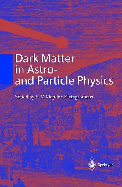 Dark Matter in Astro- and Particle Physics: Proceedings of the International Conference DARK 2000 Heidelberg, Germany, 10-14 July 2000