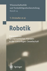 Robotik: Perspektiven für menschliches Handeln der zukünftigen Gesellschaft