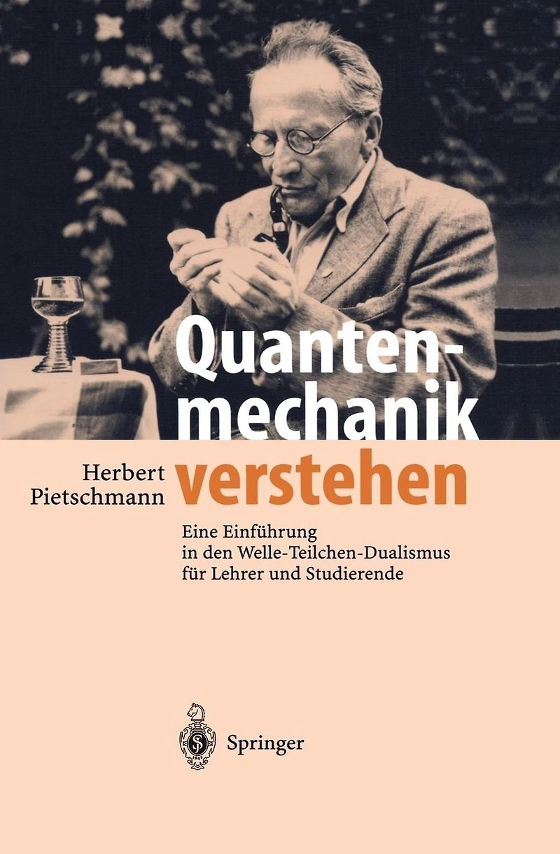 Quantenmechanik verstehen: Eine Einführung den Welle-Teilchen-Dualismus für Lehrer und Studierende