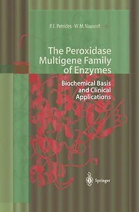 The Peroxidase Multigene Family of Enzymes: Biochemical Basis and Clinical Applications