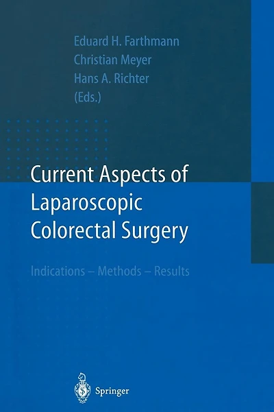Current Aspects of Laparoscopic Colorectal Surgery: Indications - Methods - Results