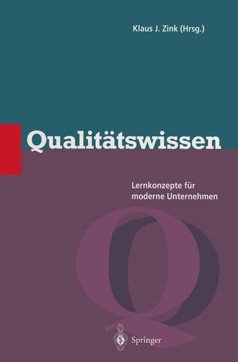 Qualitätswissen: Lernkonzepte für moderne Unternehmen