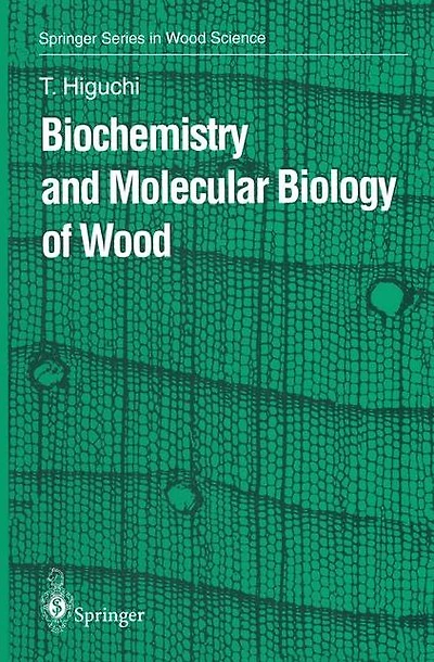 Biochemistry and Molecular Biology of Wood