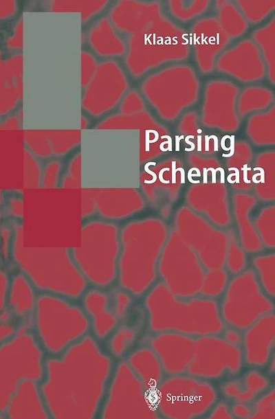 Parsing Schemata: A Framework for Specification and Analysis of Parsing Algorithms