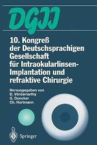 10. Kongreß der Deutschsprachigen Gesellschaft für Intraokularlinsen-Implantation und refraktive Chirurgie: 22. bis 23. März 1996, Budapest