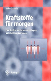 Kraftstoffe für morgen: Eine Analyse von Zusammenhängen und Handlungsoptionen