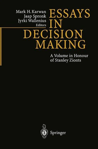 Essays In Decision Making: A Volume in Honour of Stanley Zionts