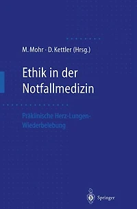 Ethik in der Notfallmedizin: Präklinische Herz-Lungen-Wiederbelebung