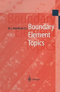 Boundary Element Topics: Proceedings of the Final Conference of the Priority Research Programme Boundary Element Methods 1989-1995 of the German Research Foundation October 2-4, 1995 in Stuttgart