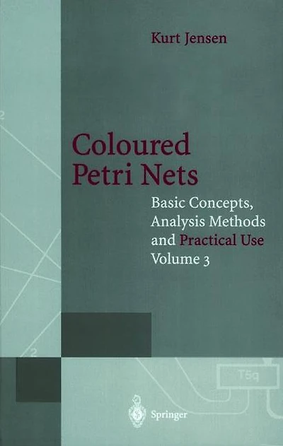 Coloured Petri Nets: Basic Concepts, Analysis Methods and Practical Use
