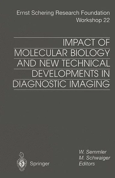 Impact of Molecular Biology and New Technical Developments in Diagnostic Imaging