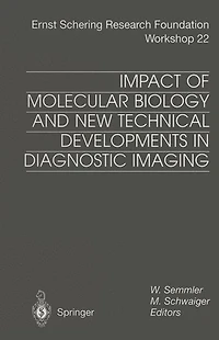 Impact of Molecular Biology and New Technical Developments in Diagnostic Imaging