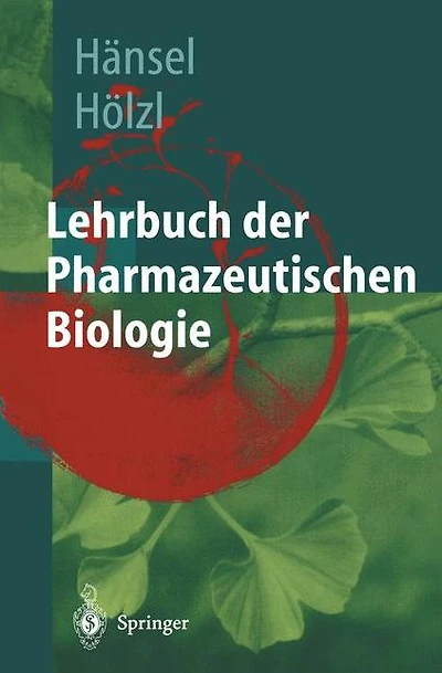 Lehrbuch der pharmazeutischen Biologie: Ein Lehrbuch für Studenten der Pharmazie im zweiten Ausbildungsabschnitt