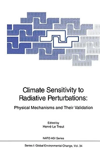 Climate Sensitivity to Radiative Perturbations: Physical Mechanisms and Their Validation