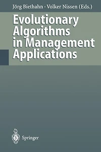 Evolutionary Algorithms in Management Applications