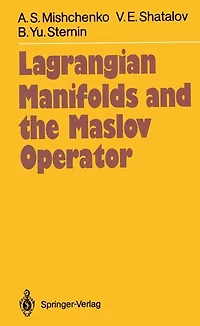 Lagrangian Manifolds and the Maslov Operator