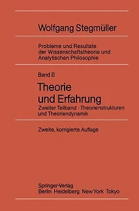 Theorie und Erfahrung: Zweiter Teilband Theorienstrukturen Theoriendynamik