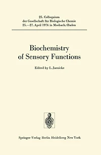 Biochemistry of Sensory Functions: 25. Colloquium am 25.-27. April 1974